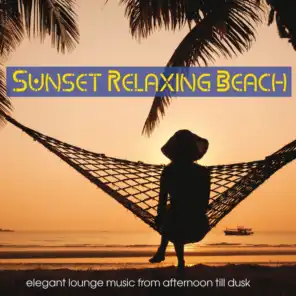 Sunset Relaxing Beach (Elegant Lounge Music from Afternoon Till Dusk)