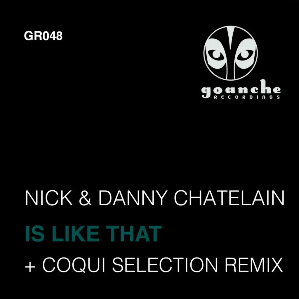 Is Like That (Coqui Selection Remix)