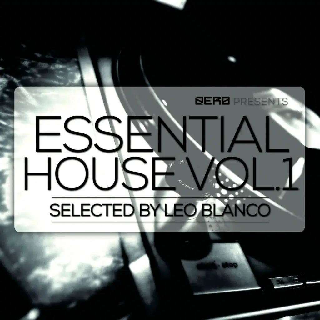 Essential House, Vol. 1 - Selected By Leo Blanco