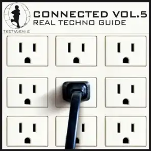 Tretmuehle Pres. Connected, Vol. 5 - Real Techno Guide