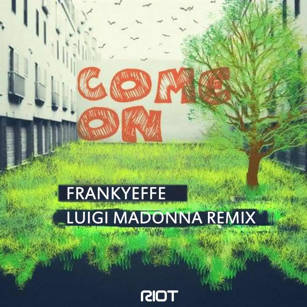 Come On (Luigi Madonna Remix)