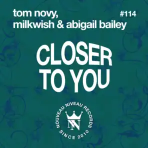Tom Novy, Milkwish & Abigail Bailey