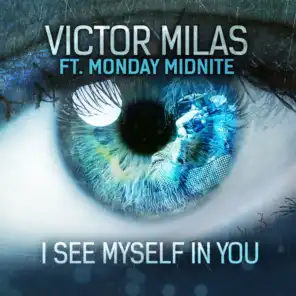I See Myself in You (feat. Monday Midnite)