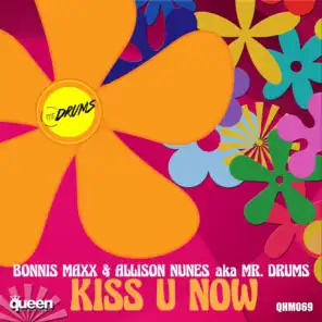 Kiss U Now (feat. Mr. Drums)
