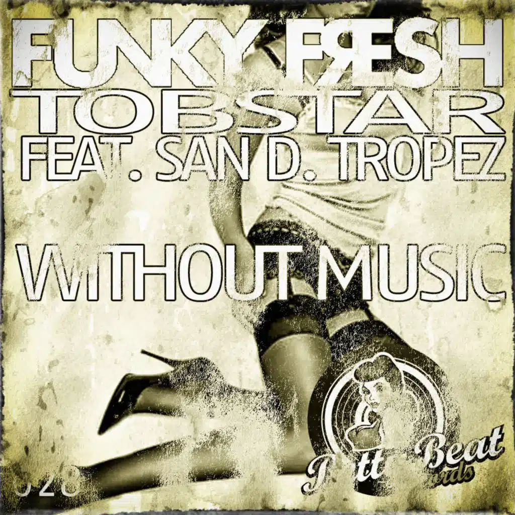 Funky Fresh & Tobstar & San D. Tropez