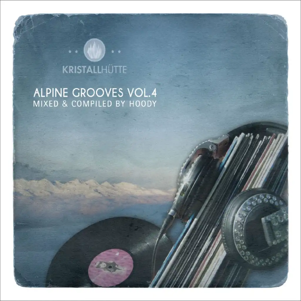 Alpine Grooves, Vol. 4 (Kristallhütte)