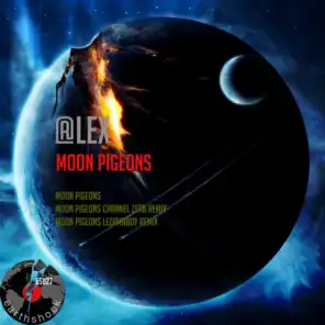 Moon Pigeons (Channel Zero Remix)