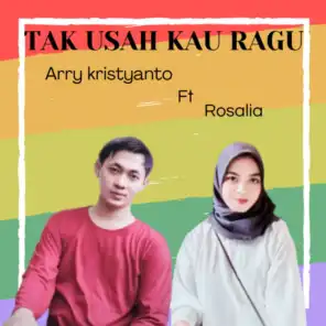 Tak Usah Kau Ragu (feat. Rosalia)