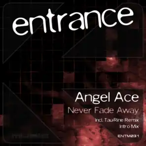 Never Fade Away (Tau-Rine Remix)
