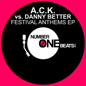 A.C.K. vs. Danny Better