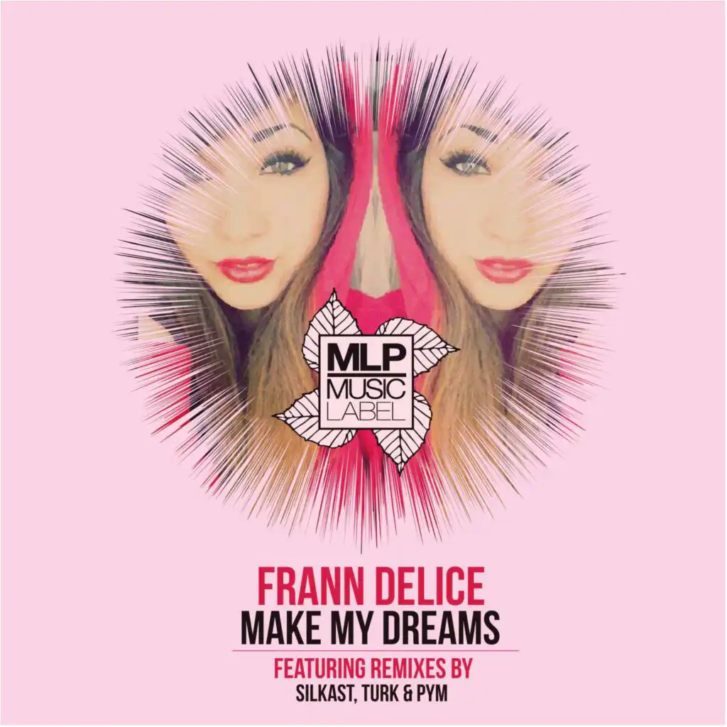 Make My Dreams (Turk & Pym Remix)