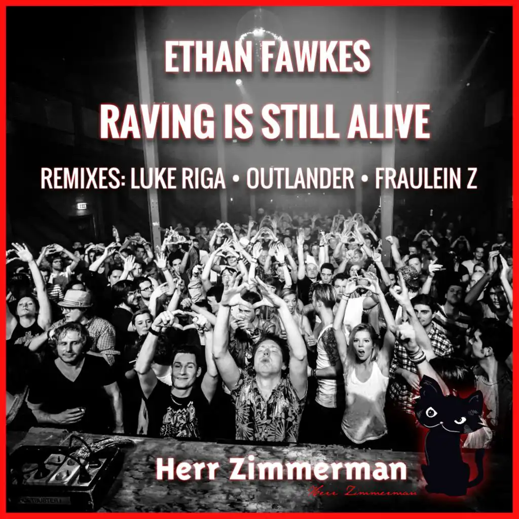 Raving Is Still Alive (Fraulein Z Remix)