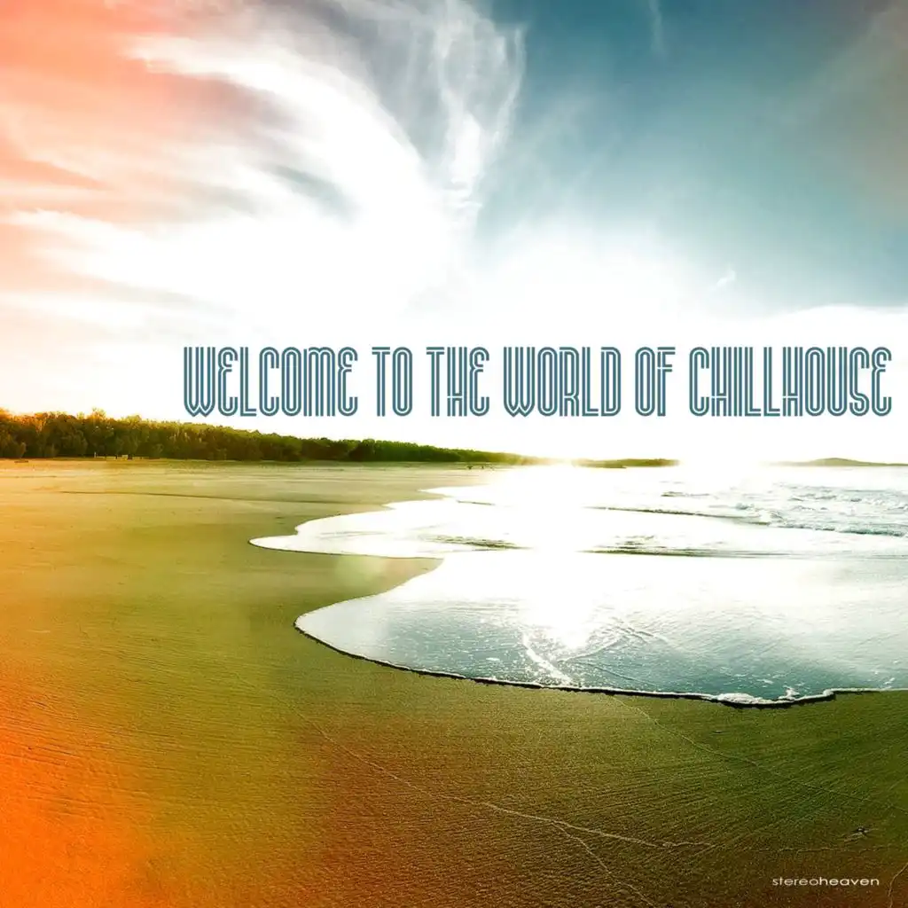 Welcome to the World of Chillhouse