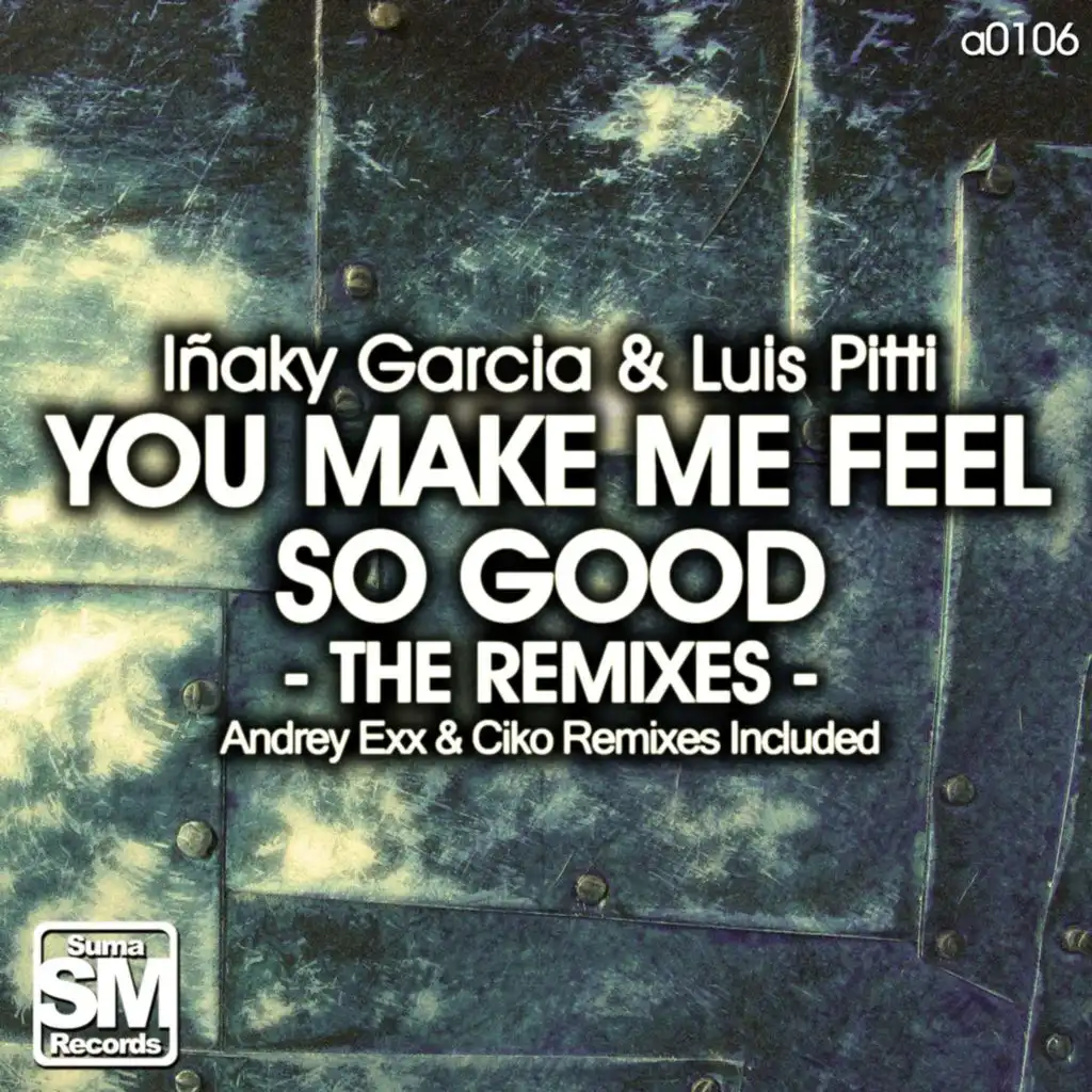 You Make Me Feel So Good (Ciko DJ Remix)