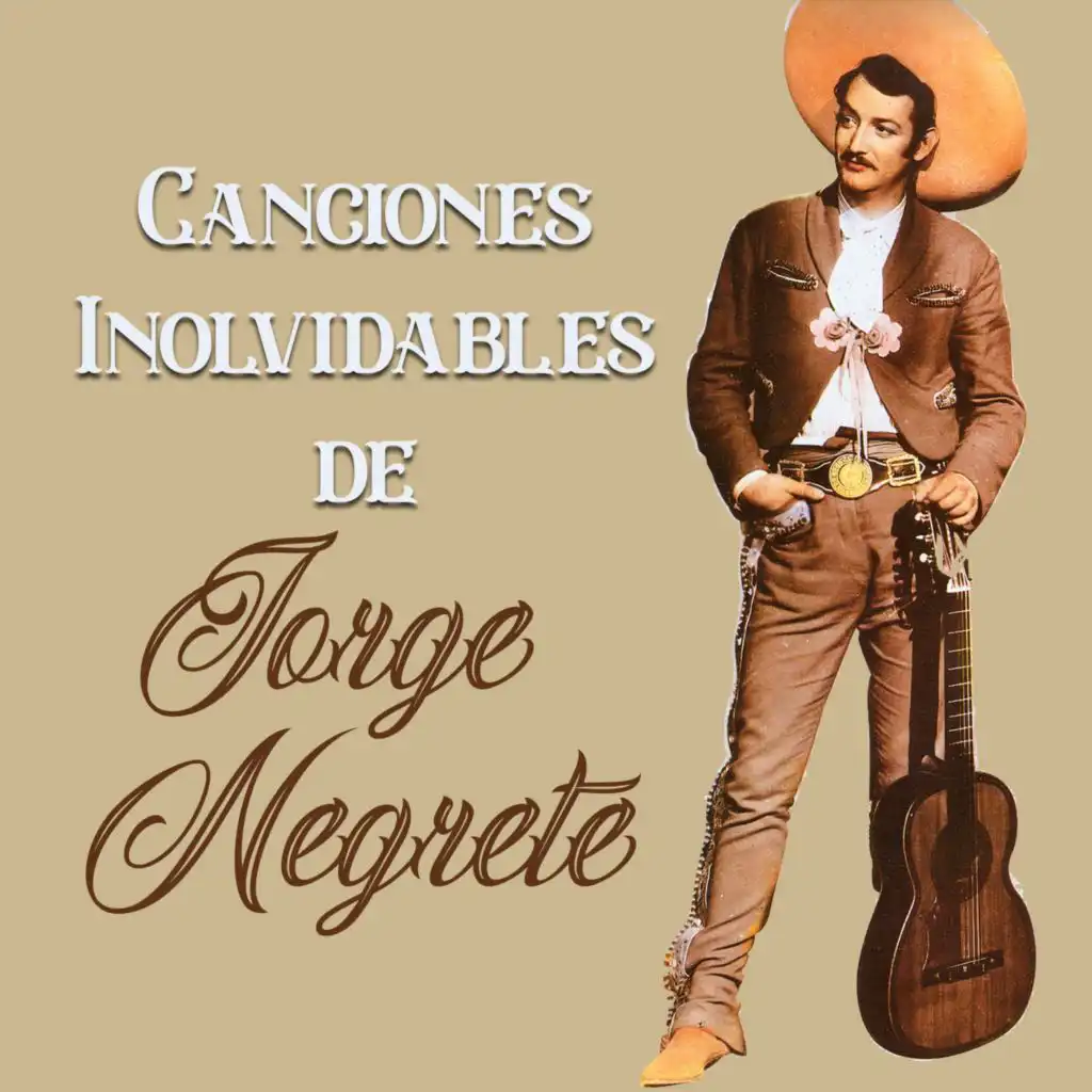 Canciones Inolvidables de Jorge Negrete