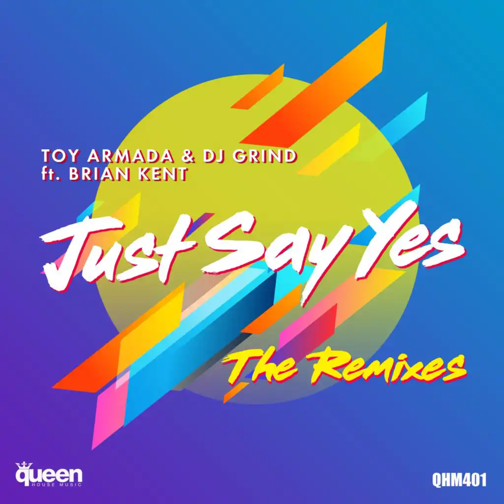 Just Say Yes (Leo Frappier Anthem Mix)