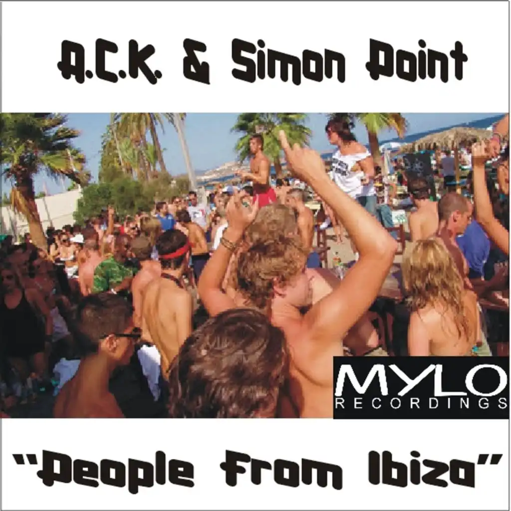 People from Ibiza (A.C.K. & Simon Point in Your Face Mix)