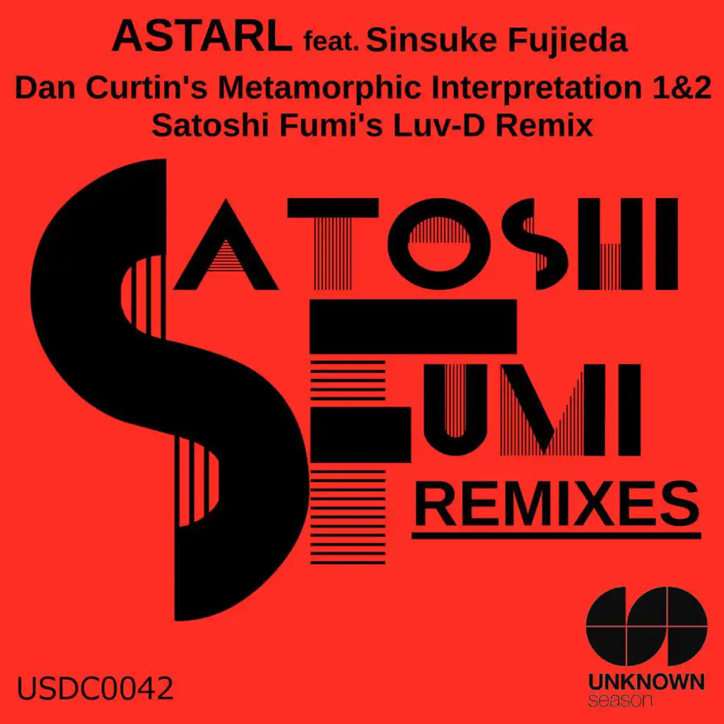 Astral (Dan Curtin's Metamorphic Interpretation 1&2 / Satoshi Fumi's Luv-D Remix) [feat. Sinsuke Fujieda]