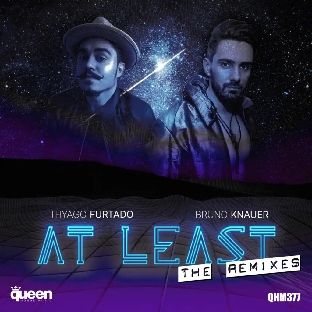 At Least (The Remixes) [feat. Thyago Furtado]