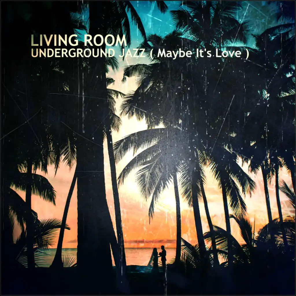 Underground Jazz (Maybe It's Love) (Instrumental)