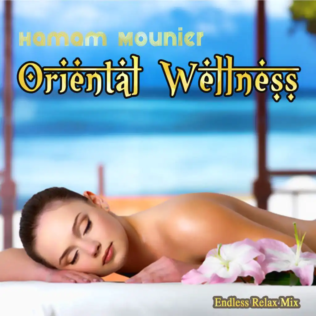 Oriental Wellness (Endless Relax Mix)