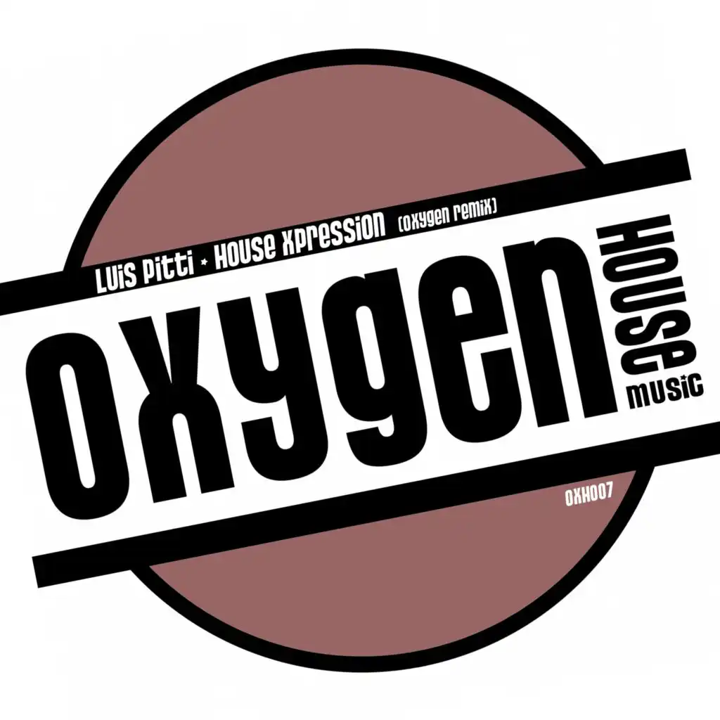 House Xpression (Oxygen Remix)