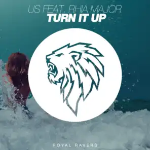 Turn It Up (feat. Rhia Major)