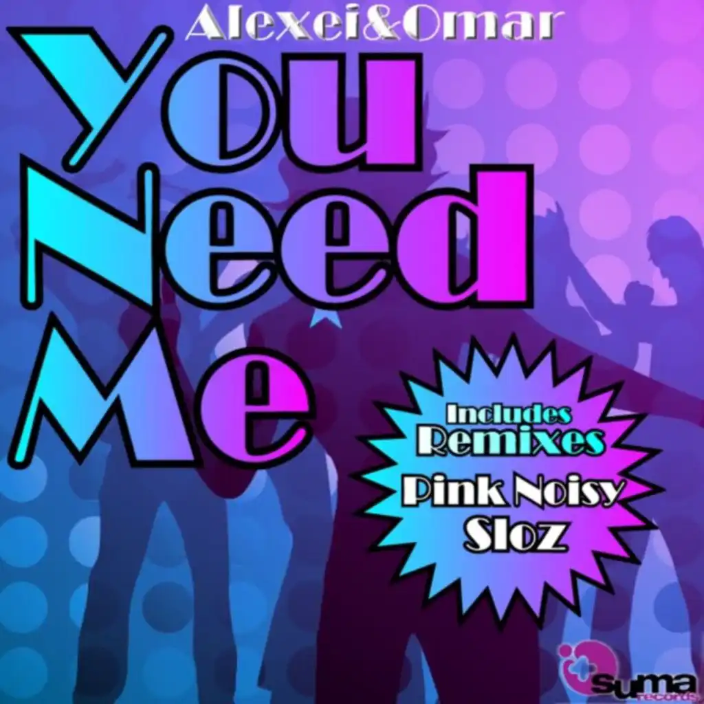 You Need Me (Sloz Remix)