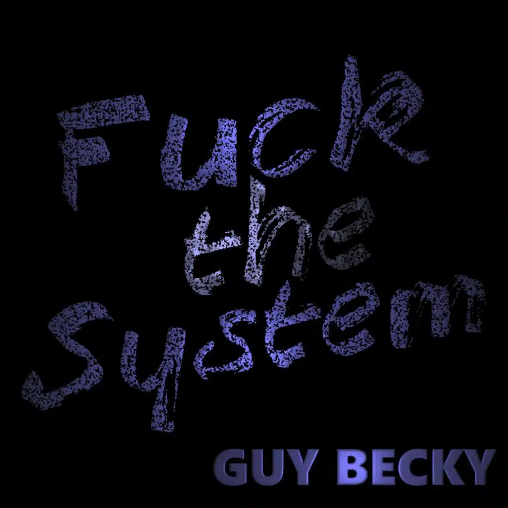 Fuck the System