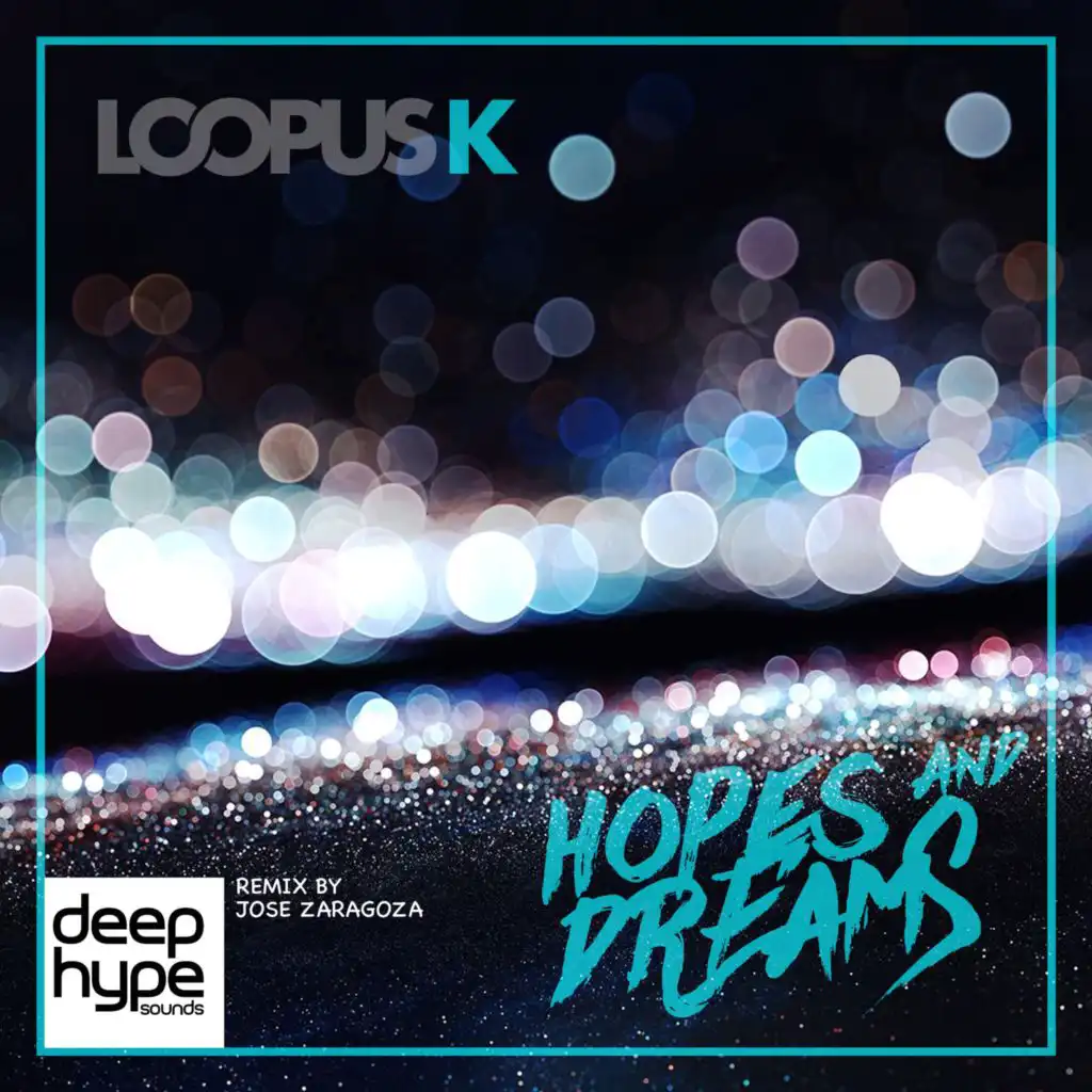 Hopes and Dreams (Jose Zaragoza Bubbly Funk Remix)
