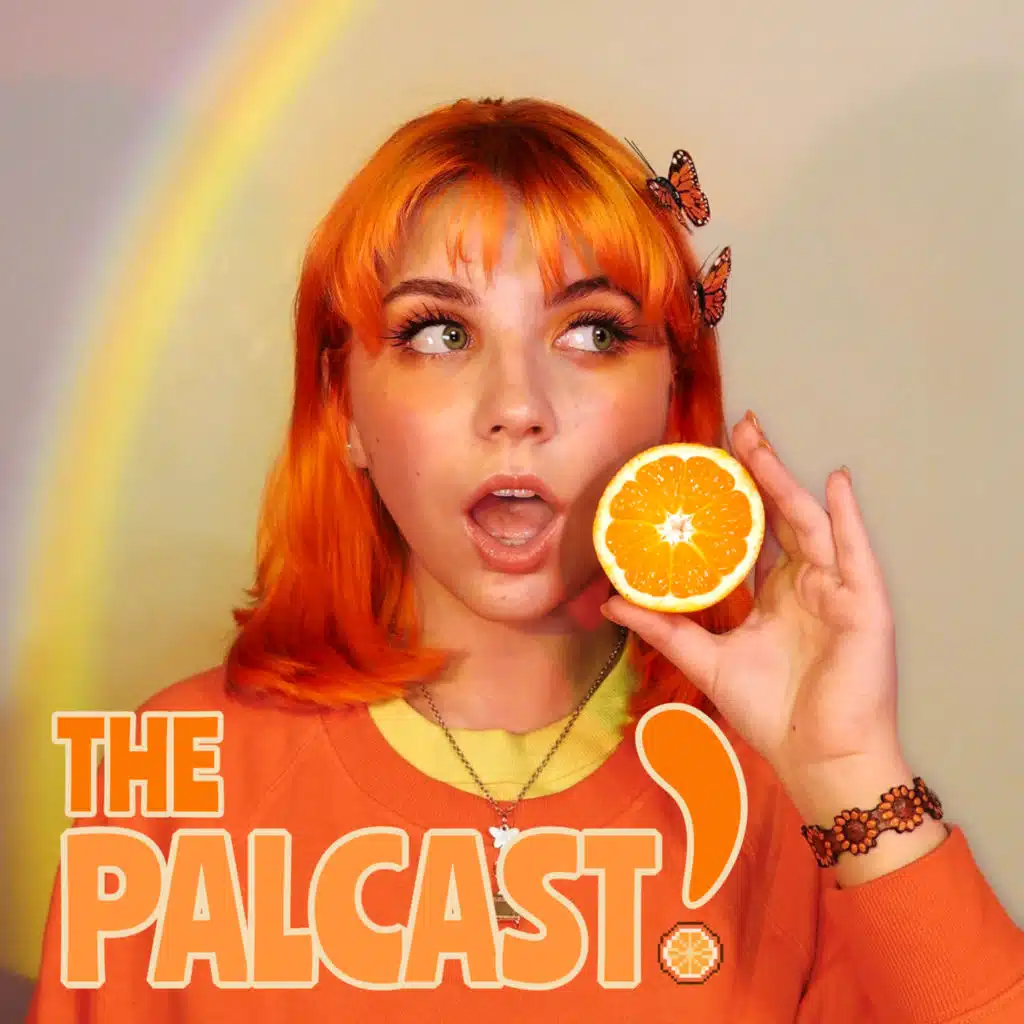 my GLOW UP! - palcast #11