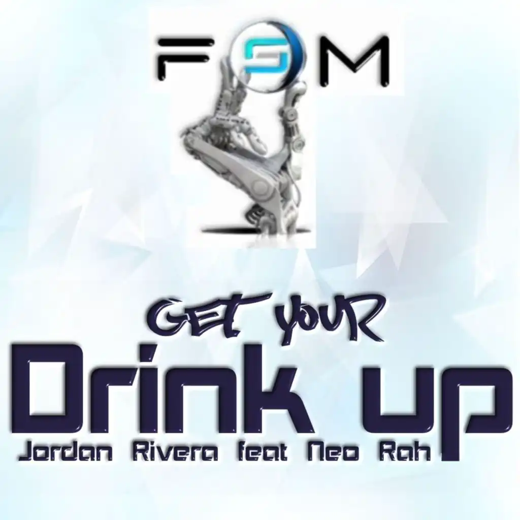 Get Your Drink Up (Casillero Del Diablo Techy Mix) [feat. Jordan Rivera]
