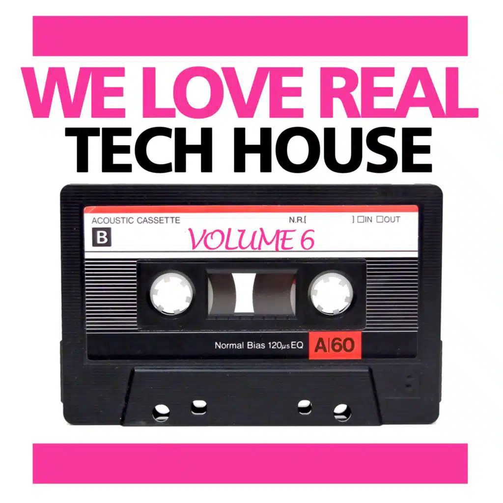 We Love Real Tech-House, Vol. 6