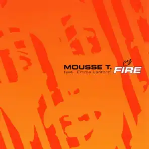 Fire (Mousse T.'s Explosive Vocal Mix)