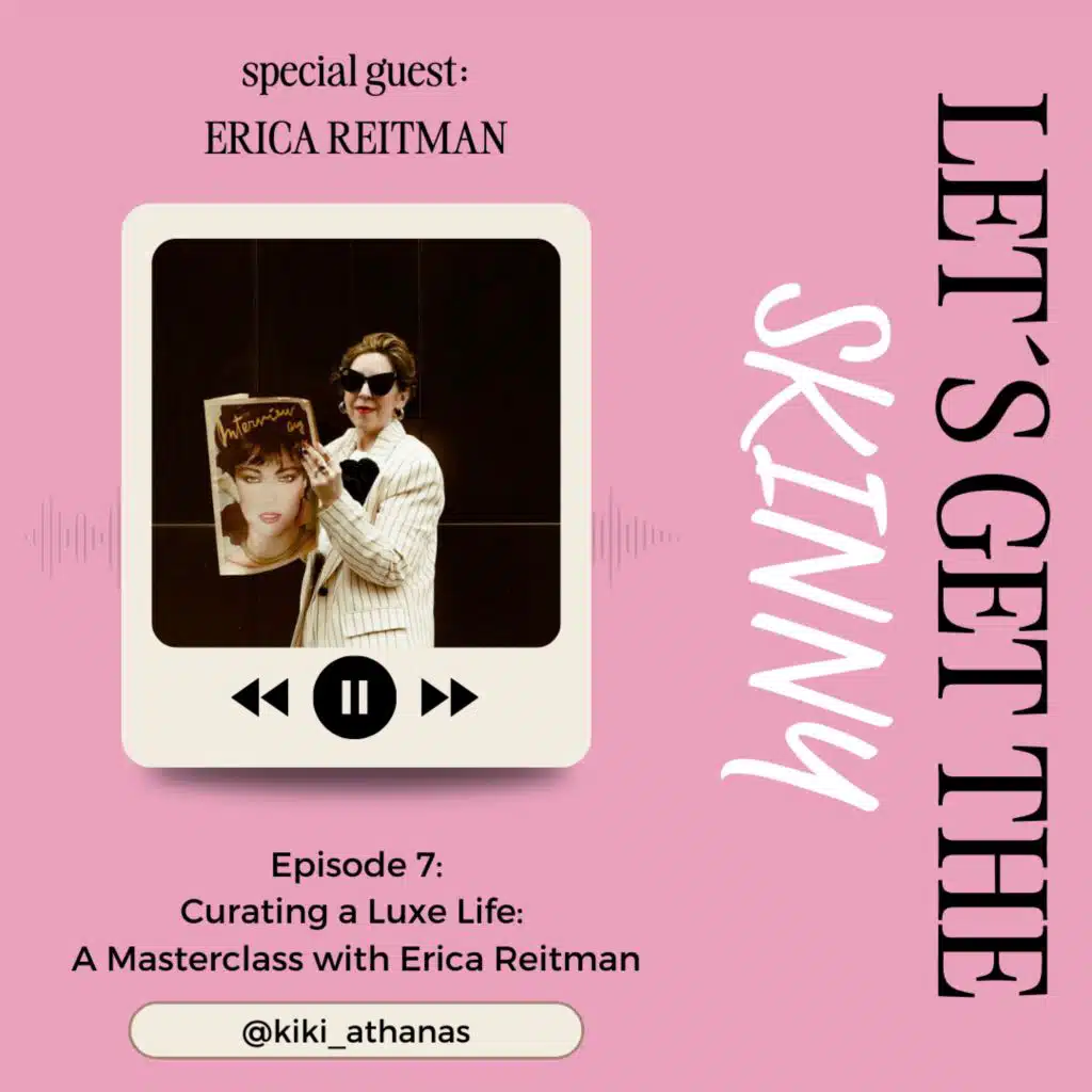 Curating a Luxe Life: A Masterclass with Erica Reitman