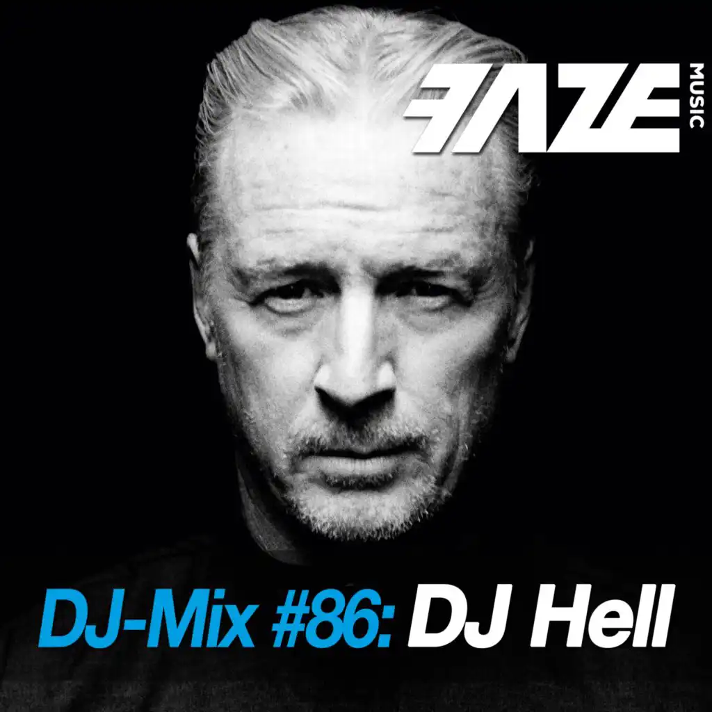 Faze #86: DJ Hell (DJ Mix)