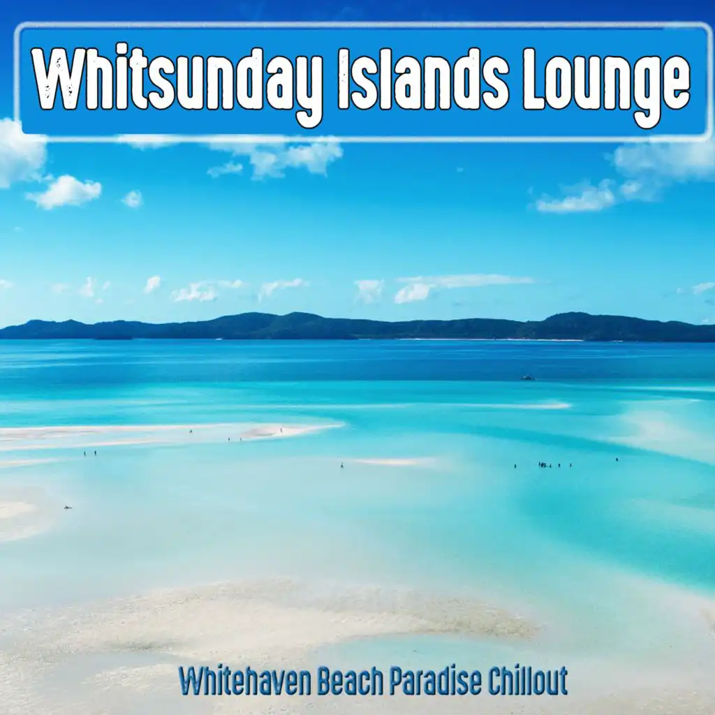 Whitsunday Islands Lounge - Whitehaven Beach Paradise Chillout