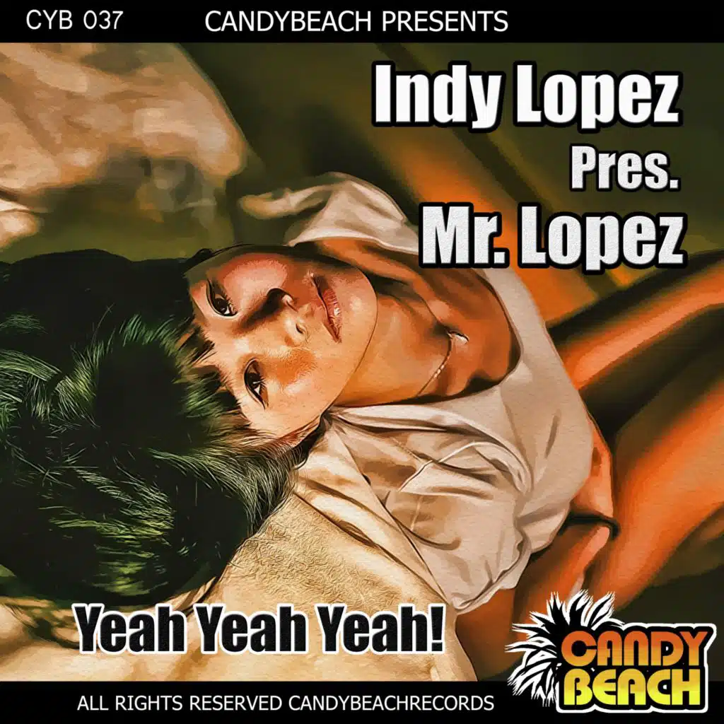 Indy Lopez pres. Mr. Lopez
