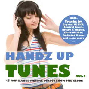 Handz Up Tunes, Vol. 7 - 15 Top Dance Tracks Direct from the Clubs