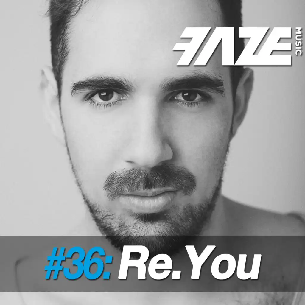 Faze #36: Re.You