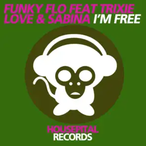 Funky Flo, Trixie Love & Sabina