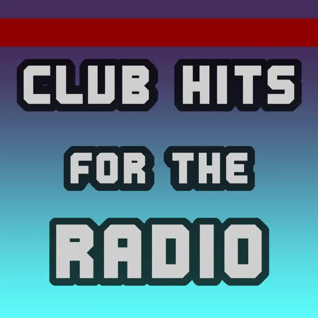 Club Hits for the Radio