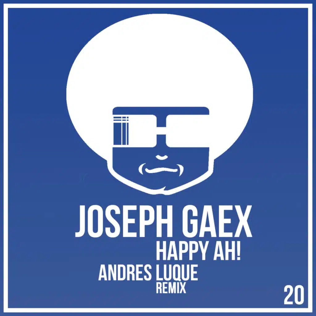Happy Ah! (Andres Luque Remix) [feat. Andrès Luque]