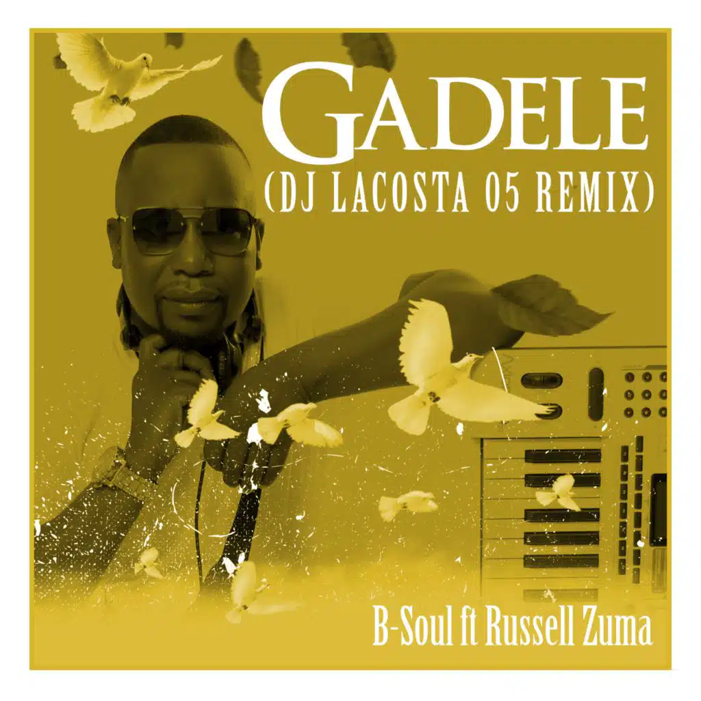 Gadele (DJ Lacosta 05 Remix) [feat. Russell Zuma]