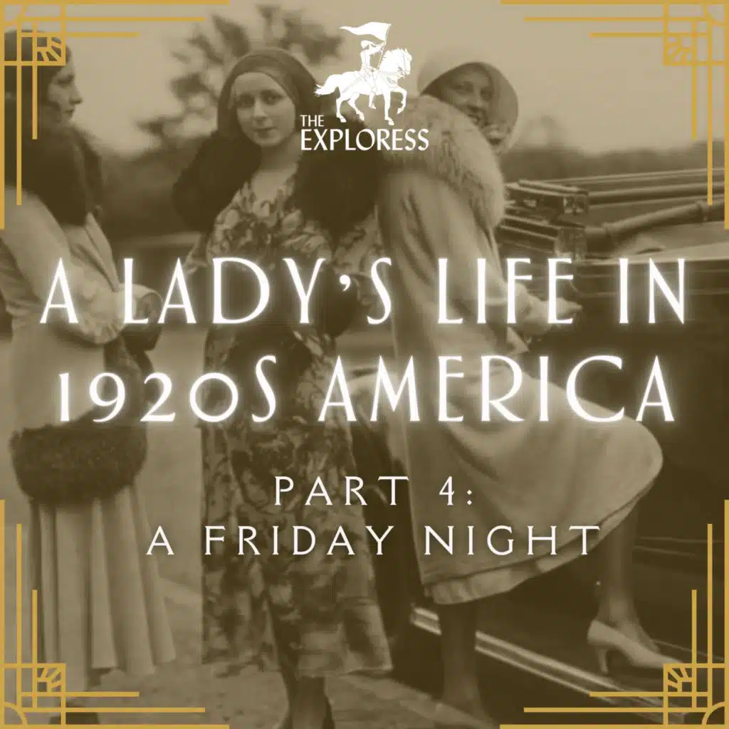 A Lady's Life in the 1920s, Part 4: A Friday Night