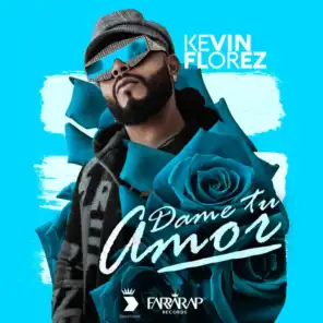 Dame Tu Amor (Remix) [feat. Kevin Florez]