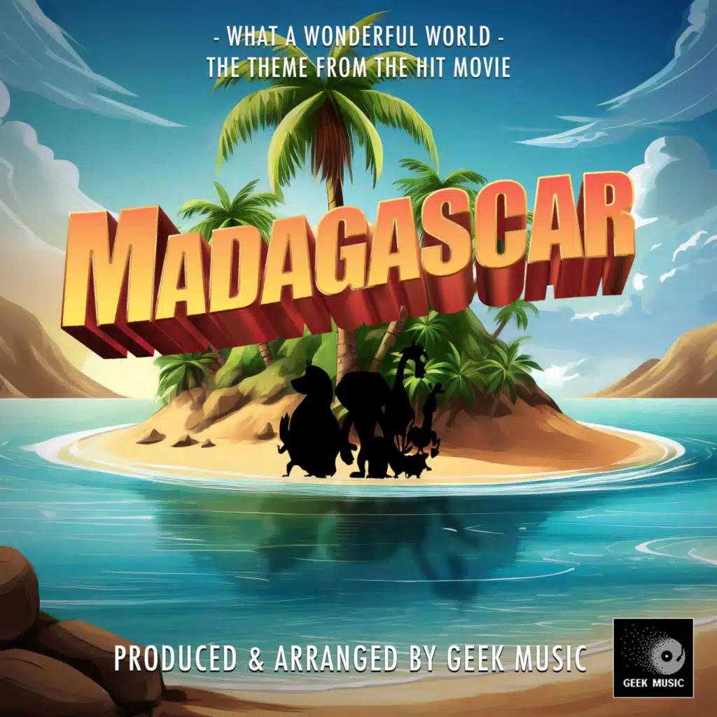What A Wonderful World (From "Madagascar")