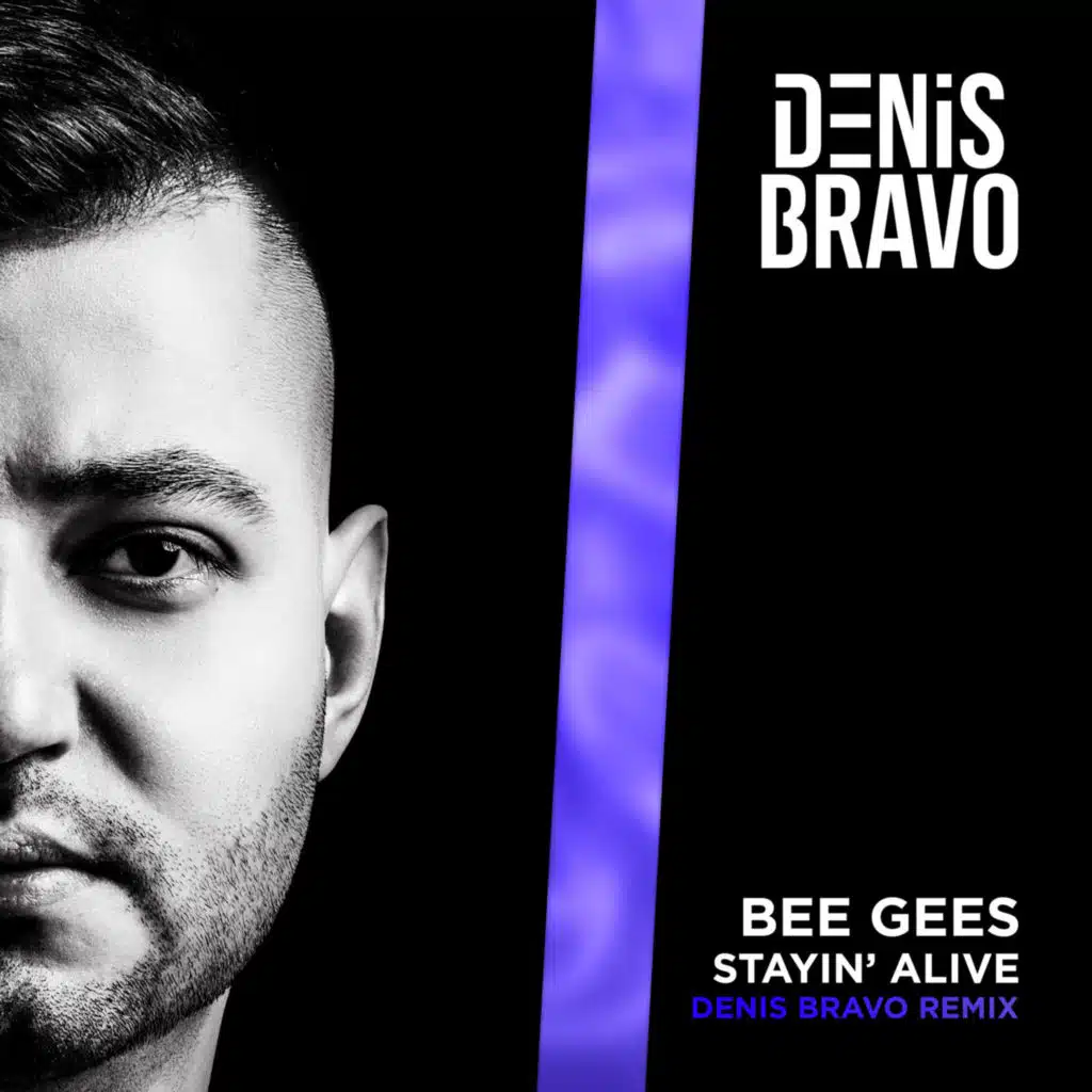 Bee Gees - Stayin’ Alive (Denis Bravo Radio Edit)