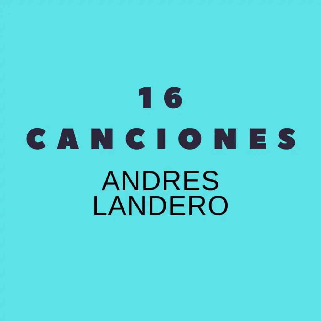 16 Canciones Andres Landero