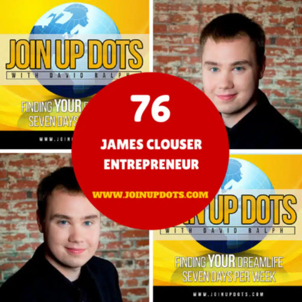 James Clouser: A Man Ready To Jump Off The Train, And Grab A Dream Life For Himself